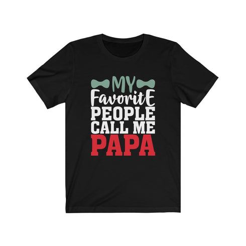 My Favourite People Call Me Papa - Tee