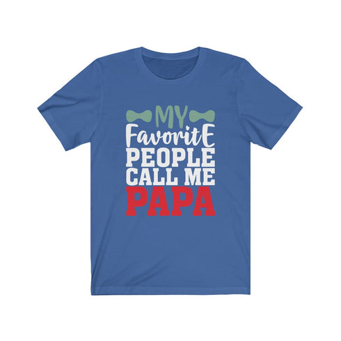 My Favourite People Call Me Papa - Tee