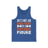 It's Not A Dad Bod , It's A Father Figure - Tank Top